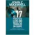 Livro "AS 17 Incontestáveis leis do trabalho em Equipe"